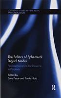 Politics of Ephemeral Digital Media