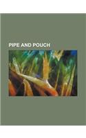 Pipe and Pouch