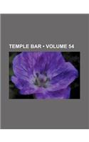 Temple Bar (Volume 54): (English)