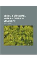 Devon & Cornwall Notes & Queries (Volume 10): (English)
