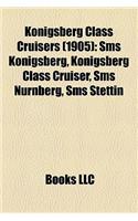 Konigsberg Class Cruisers (1905): SMS Konigsberg, Konigsberg Class Cruiser, SMS Nurnberg, SMS Stettin