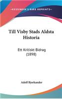 Till Visby Stads Aldsta Historia