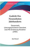 Gedicht Des Neunzehnten Jahrhunderts: Gesammelt, Literargeschichtlich Geordnet Und Mit Einleitung Versehen (1905)