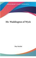 Mr. Waddington of Wyck