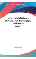 Actus Promulgationis Privilegiorum Universitatis Altdorfinae (1698)