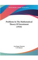 Problems in the Mathematical Theory of Investment (1916)