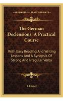 German Declensions, a Practical Course
