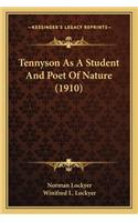 Tennyson As A Student And Poet Of Nature (1910)