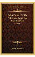 Ballad Stories Of The Affections From The Scandinavian (1869)