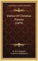 Duties of Christian Parents (1879)