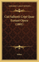 Caii Sallustii Cripi Quae Exstant Opera (1801)