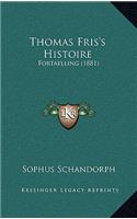 Thomas Fris's Histoire