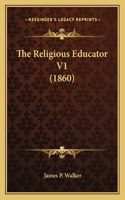 The Religious Educator V1 (1860)