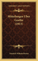 Mitteilungen Uber Goethe (1913)
