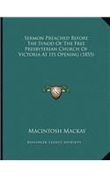 Sermon Preached Before The Synod Of The Free Presbyterian Church Of Victoria At Its Opening (1855)