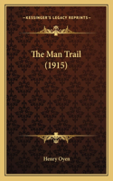 The Man Trail (1915): (English)