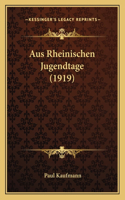 Aus Rheinischen Jugendtage (1919)