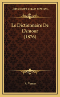 Dictionnaire De L'Amour (1876)