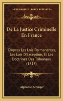 De La Justice Criminelle En France