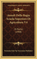 Annali Della Regia Scuola Superiore Di Agricoltura V4