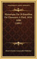 Historique Du 20 Bataillon De Chasseurs A Pied, 1854-1890 (1891)