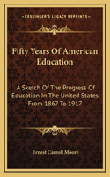 Fifty Years Of American Education