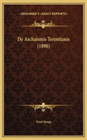 De Archaismis Terentianis (1890)