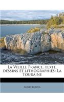 La Vieille France, texte, dessins et lithographies