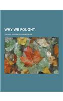 Why We Fought: (English)