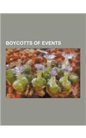 Boycotts of Events: 1976 Summer Olympics, 1980 Summer Olympics Boycott, 1984 Summer Olympics Boycott, 1996 Indianapolis 500, Alternate Oly