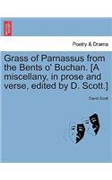 Grass of Parnassus from the Bents O' Buchan. [A Miscellany, in Prose and Verse, Edited by D. Scott.]