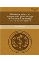Numerical Study of Encapsulated Phase Change Material (Epcm) Slurry Flow in Microchannels