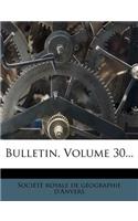 Bulletin, Volume 30...