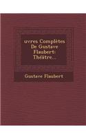 Oeuvres Completes de Gustave Flaubert