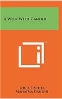 Week With Gandhi