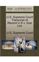 U.S. Supreme Court Transcript of Record U S V. Gue Lim