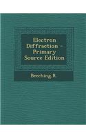 Electron Diffraction - Primary Source Edition