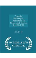 'puzzle Monkeys', Acrostics in Prose and Verse, by E.L.F.H. - Scholar's Choice Edition