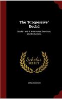 The Progressive Euclid: (English)