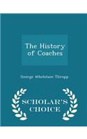 The History of Coaches - Scholar's Choice Edition
