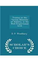 Treatise on the Various Elements of Stability in the Well-Proportioned Arch - Scholar's Choice Edition