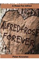Rose For Alfred