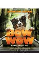 Bow Wow: A Bowser and Birdie Novel