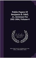 Public Papers of Benjamin B. Odell, Jr., Governor for 1901-1904, Volume 4