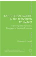 Institutional Barriers in the Transition to Market