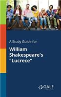 Study Guide for William Shakespeare's "Lucrece"