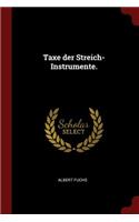 Taxe der Streich-Instrumente.
