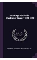 Marriage Notices in Charleston Courier, 1803-1808