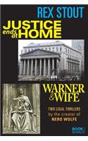 Justice Ends at Home and Warner & Wife