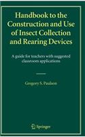 Handbook to the Construction and Use of Insect Collection and Rearing Devices